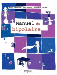 Meilleures ventes de la Editions eyrolles : Meilleures ventes de l'éditeur, Manuel du bipolaire