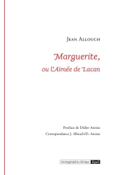 marguerite ou l aimee de lacan. 2e edition 