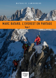 Marc Batard, l'Everest en partage. Tome 1