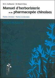 Manuel d'herboristerie et de pharmacopée chinoises