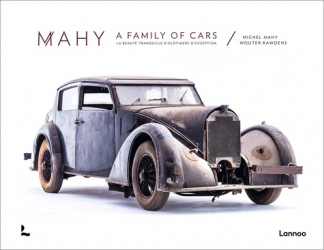 MAHY, A FAMILY OF CARS : LA BEAUTE TRANQUILLE D'OLDTIMERS D'EXCEPTION  |