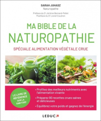 Ma bibile de la naturopathie spéciale alimentation végétale crue