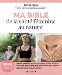 MA BIBLE DE LA SANTE FEMININE AU NATUREL  |