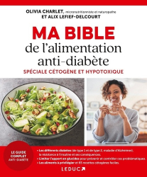 Ma bible de l'alimentation anti-diabète spéciale cétogène et hypotoxique
