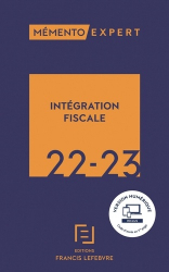 Mémento Lefebvre - Intégration fiscale 2022-2023