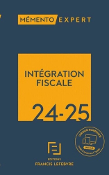 Mémento Lefebvre - Intégration fiscale 2024-2025