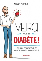 Merci pour ce diabete - journal scientifique et humoristique d'un diabetique