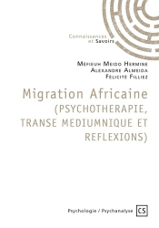 Migration africaine (psychothérapie, transe médiumnique et réflexions)