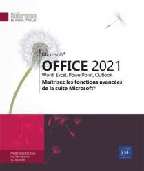 Microsoft® Office 2021 : Word, Excel, PowerPoint, Outlook