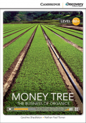 Money Tree: The Business of Organics - High Intermediate - Book with Online Access