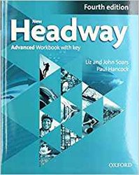NEW HEADWAY, 4TH EDITION ADVANCED: WORKBOOK WITH KEY 2019 EDITION