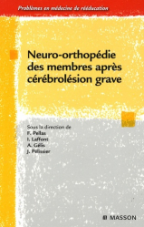 Neuro-orthopédie des membres après cérébrolésion grave
