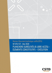 NF DTU 57.1 Planchers surélevés (à libre accès - Elements constitutifs - Exécution - Edition de mai 2020