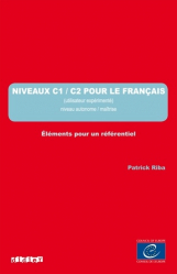Niveaux C1/C2 pour le Français (Utilisateur Expérimenté) Niveau Autonome / Maîtrise