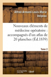 Nouveaux éléments de médecine opératoire accompagnés d'un atlas de 20 planches, gravées Tome 2