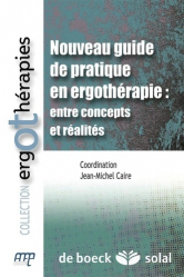 Nouveau guide de pratique en ergothérapie : entre concepts et réalités