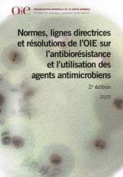 Normes, lignes directrices et résolution de l'OIE sur l'antibiorésistance et l'utilisation des agents antimicrobiens