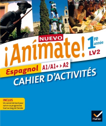 Nuevo Animate Espagnol 1re Année LV2 : Cahier d'Activités