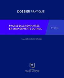 Pacte d'actionnaires et engagement Dutreil. 5e édition