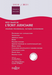 Vous recherchez les livres à venir en Droit, Petit traité de l'écrit judiciaire. Stratégies procédurales, tactiques contentieuses, Edition 2020-2021