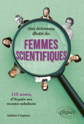 Petit dictionnaire illustré des femmes scientifiques