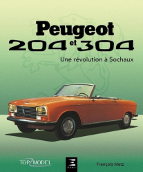 PEUGEOT 204 et 304, une révolution à Sochaux