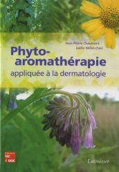 Meilleures ventes de la Editions lavoisier / tec et doc : Meilleures ventes de l'éditeur, Phyto-aromathérapie appliquée à la dermatologie