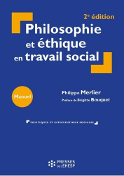 Philosophie et éthique en travail social. 2e édition