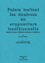 Points traitant les douleurs en acupuncture traditionnelle (selon les sources chinoises anciennes et modernes)
