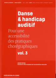Pour une accessibilité des pratiques chorégraphiques - Volume 3, Danse & handicap auditif
