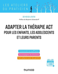 Pratiquer la thérapie ACT pour les enfants, les adolescents et leurs parents