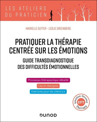 A paraitre de la Editions dunod : Livres à paraitre de l'éditeur, Pratiquer la thérapie centrée sur les émotions