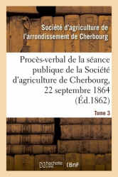Procès-verbal de la séance publique de la Société d'agriculture de l'arrondissement de Cherbourg