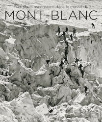 Premières ascensions dans le massif du Mont-Blanc