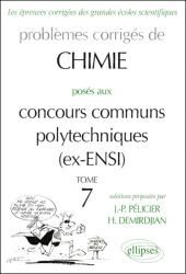Problèmes corrigés de chimie posés aux concours communs Polytechniques (ex ENSI) Tome 7