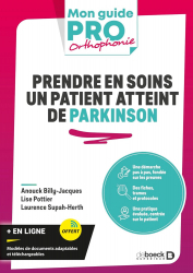 A paraitre de la Editions de boeck superieur : Livres à paraitre de l'éditeur, Prendre en soins un patient atteint de Parkinson - Orthophonie