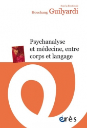 Psychanalyse et médecine entre corps et langage