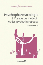 Psychopharmacologie à l'usage du médecin et du psychothérapeute de première ligne