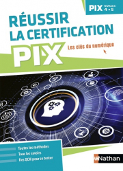 Réussir sa certification PIX (niveaux 4-5-6)