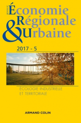 Revue d'économie régionale et urbaine nº 5/2017 Écologie industrielle et territoriale