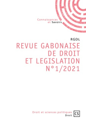 Revue Gabonaise de droit et législation n°1/2021