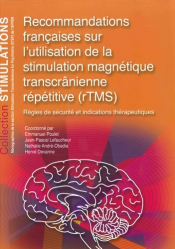 Recommandations françaises sur l'utilisation de la stimulation magnétique transcrânienne répétitive (rTMS)