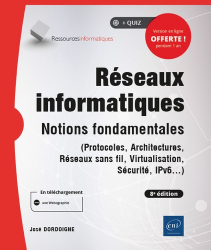 Réseaux informatiques - Notions fondamentales (8e édition) - (Protocoles, Architectures, Réseaux sans fil, Virtualisation, Sécurité, IPv6...)