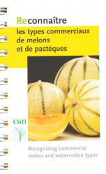 Reconnaître les types commerciaux de melons et de pastèques