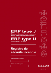 Registre de sécurité incendie spécifique ERP type J ( Structures d'accueil pour personnes âgées et personnes handicapées) et ERP type U (Etablissement de soins)