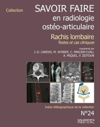 Savoir faire en radiologie ostéo-articulaire n°24 - Rachis lombaire
