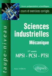 Sciences industrielles Mécanique 1ère année MPSI PCSI PTSI