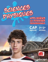 Sciences physiques appliquées aux domaines professionnels : CAP 1re et 2e années