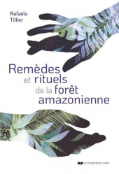 Secrets et rituels de la forêt amazonienne