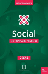 Vous recherchez les livres à venir en Droit du travail, Social 2024 - Dictionnaire pratique